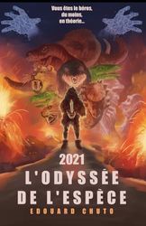 2021 : L'Odyssée de l'espèce: Un livre dont vous êtes le héros