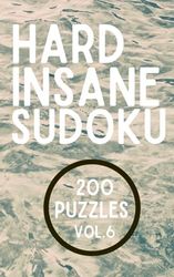 Sudoku Hard & Insane. Vol.6. Travel Size. One per Page.: 200 Puzzles