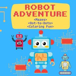 Robot Adventure: Coloring Book for Kids
