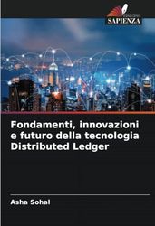 Fondamenti, innovazioni e futuro della tecnologia Distributed Ledger