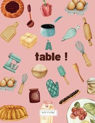 A table !: Livre de recettes à compléter