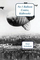 No 1 Balloon Centre. Kidbrooke: 1938-1945