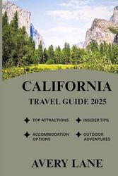 CALIFORNIA TRAVEL GUIDE 2025