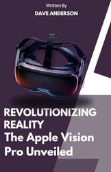 Revolutionizing Reality of Apple vision pro VR: The apple vision pro version unveiled 2024: 1