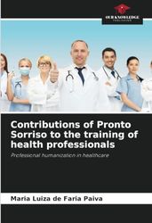 Contributions of Pronto Sorriso to the training of health professionals: Professional humanization in healthcare