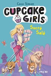 Cupcake Girls, la bande dessinée - tome 03 : Sucré, salé