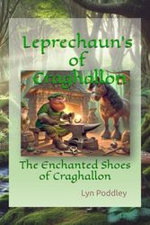 Leprechaun's of Craghallon: The Enchanted Shoes of Craghallon