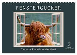 Fenstergucker - tierische Freunde an der Wand (Wandkalender 2025 DIN A3 quer), CALVENDO Monatskalender: Beeindruckende Ausblicke für Ihr Zuhause.
