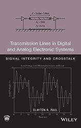 Transmission Lines in Digital and Analog Electronic Systems: Signal Integrity and Crosstalk