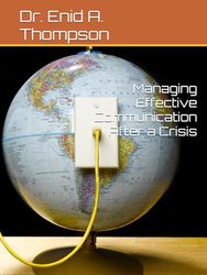 Managing Effective Communication After a Crisis