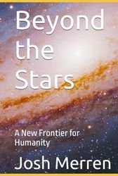 Beyond the Stars: A New Frontier for Humanity