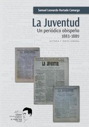 La Juventud: un periódico obispeño, 1883-1889: Historia e Índice General