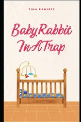 Baby Rabbit In A Trap