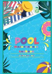 Pool Maintenance log book: Looking After Your Pool, 100Pages, 7 x 10 inches. (Design 03)