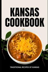 Kansas Cookbook: Traditional Recipes of Kansas