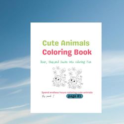 Cute Animals Coloring Book: Roar, Hop, and Swim into Coloring Fun