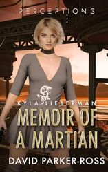 Memoir of a Martian: Loyalty Comes at a Price: 6