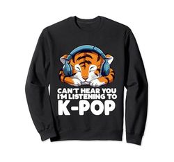 No puedo escucharte, estoy escuchando mercancía de K-pop de Kpop Tiger Sudadera