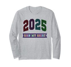 Classe del 2025 Ultimo giorno di scuola Firma i miei autografi Maglia a Manica