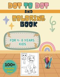 Dot to Dot Puzzle Book for Kids 4-8 Ages: Over 100+ Cute Connect the Dot Puzzles with Tracing and Coloring Fun Activity for Kids