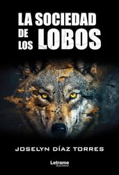 La sociedad de los lobos: 1 (Novela)