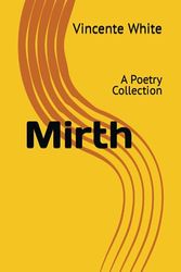 Mirth: A Poetry Collection