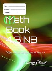 Math Book 4.3 NB: Mon cahier de mathématiques de 4ème n°3