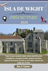 ISLA DE WIGHT GUÍA DE VIAJE: Todo lo que necesita saber sobre planificación inteligente, consejos locales, playas secretas, lugares de interés locales y una mejor manera de viajar por la isla.