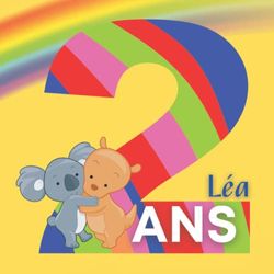 Léa 2 ans: Livre d’éveil enfant animaux mignons en couleur