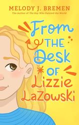 From the Desk of Lizzie Lazowski