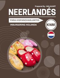 KNM Neerlandés para hispanohablantes: Nivel básico. Libro de preparación para el examen de Inburgering (KNM) en Holanda