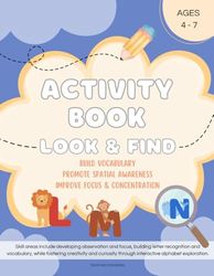Look & Find Activity Book: Alphabet Exploration Activity Book for Kids