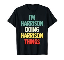 Sono Harrison Doing Harrison Things Nome divertente Harrison Persona Maglietta