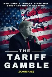 The Tariff Gamble: How Donald Trump’s Trade War Shook the Global Economy
