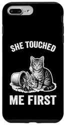 She Touched Me First Cat Plant Kitten Plants Cat Lover Case for iPhone 7 Plus/8 Plus