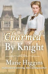 Charmed By Knight: Victorian Romance