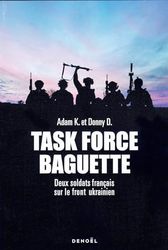 Task Force Baguette: Deux soldats français sur le front ukrainien