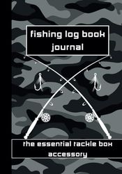 Fishing Log Book Journal: The essential Tackle Box Accessory Suitable For Beginners And Professionals: Black Camo Edition