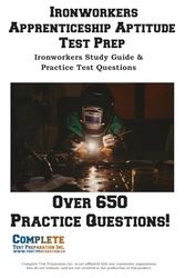 Ironworkers Apprenticeship Aptitude Test Prep: Ironworkers Apprenticeship Aptitude Study Guide and Practice Test Questions