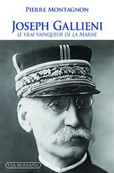 Joseph Gallieni, le vrai vainqueur de la Marne