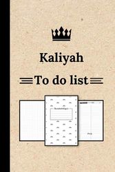 Kaliyah To Do List Notebook: A Practical Organizer for Daily Tasks, Personalized Name Notebook for Kaliyah ... (Kaliyah Gift & to do list Journals) ... Kaliyah, To Do List for girls and women
