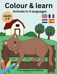 Colour and Learn Animals: Colour and learn animals in four languages