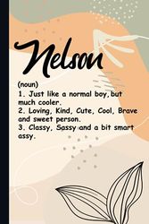 Nelson Definition: Cute Nelson Notebook / Journal, Personalized Journal Gift for Boys And Men named Nelson | 120 Blank Pages Writing Diary, 6x9 ... Nelson (Perfect Notebook with Name Nelson).