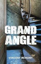 GRAND ANGLE: thriller