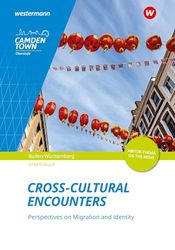 Camden Town Oberstufe Cross-Cultural Encounters: Perspectives on Migration and Identity: Arbeitsheft - Ausgabe für die Sekundarstufe II: Ausgabe für die Sekundarstufe 2
