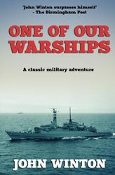 One Of Our Warships: A classic military adventure