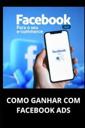 COMO GANHAR COM FACEBOOK ADS