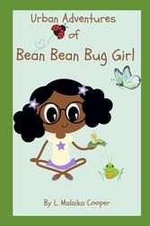 Urban Adventures of Bean Bean Bug Girl