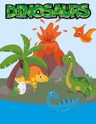 My First Dinosaur Coloring Book: 12 Illustrations for Toddlers, Preschoolers, and Kids Who Love Dinosaurs