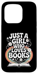 Just a Girl Who Loves Books Book Lover Reading Humor Case for iPhone 15 Pro